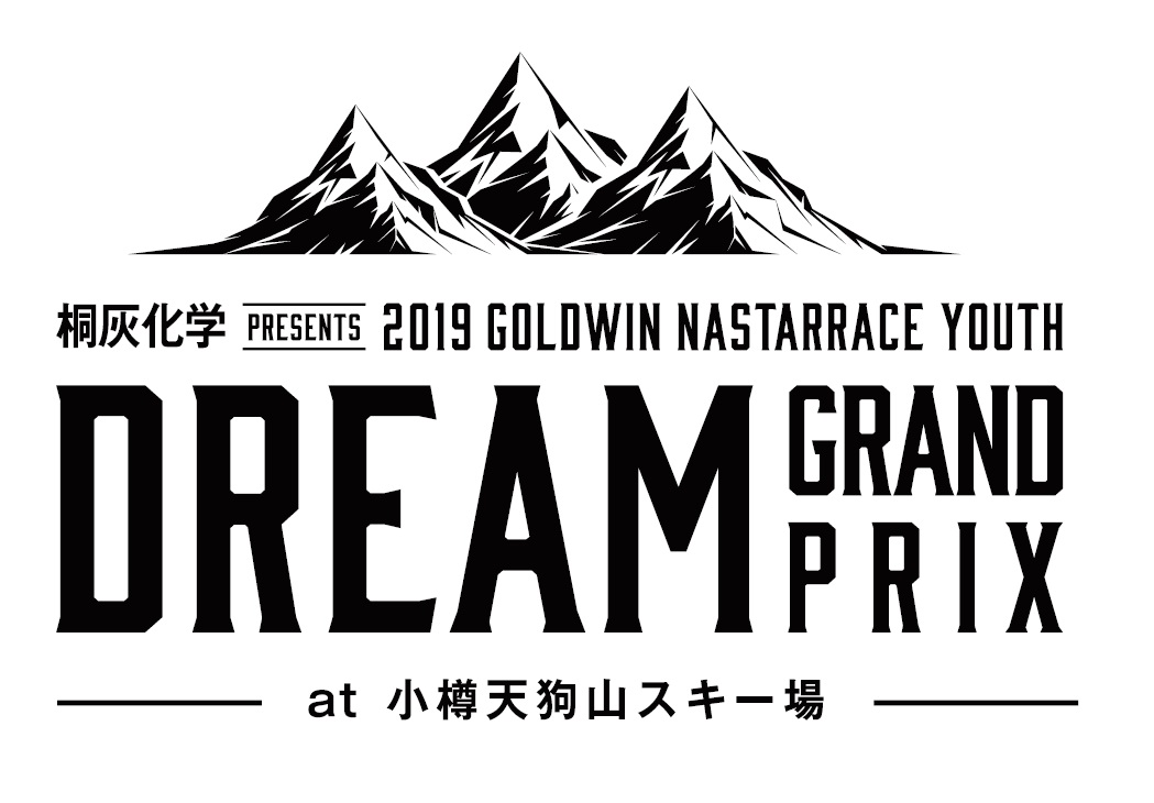 ͳ Presents 2019 GOLDWIN NASTARRACE YOUTH DREAM GRAND PRIX
